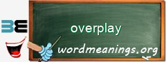 WordMeaning blackboard for overplay